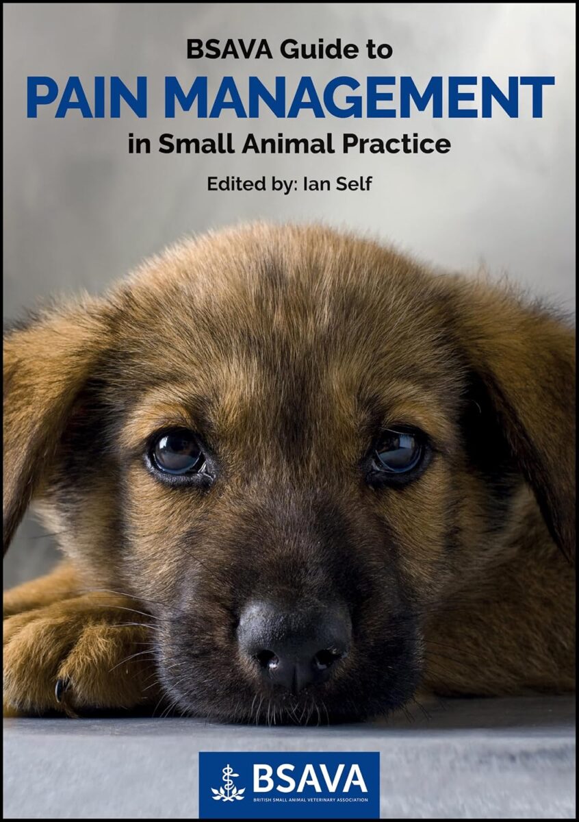 bsava guide to pain management in small animal practice (bsava british small animal veterinary association)