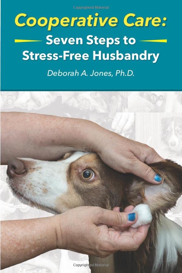cooperative care: seven steps to stress free husbandry by deborah jones