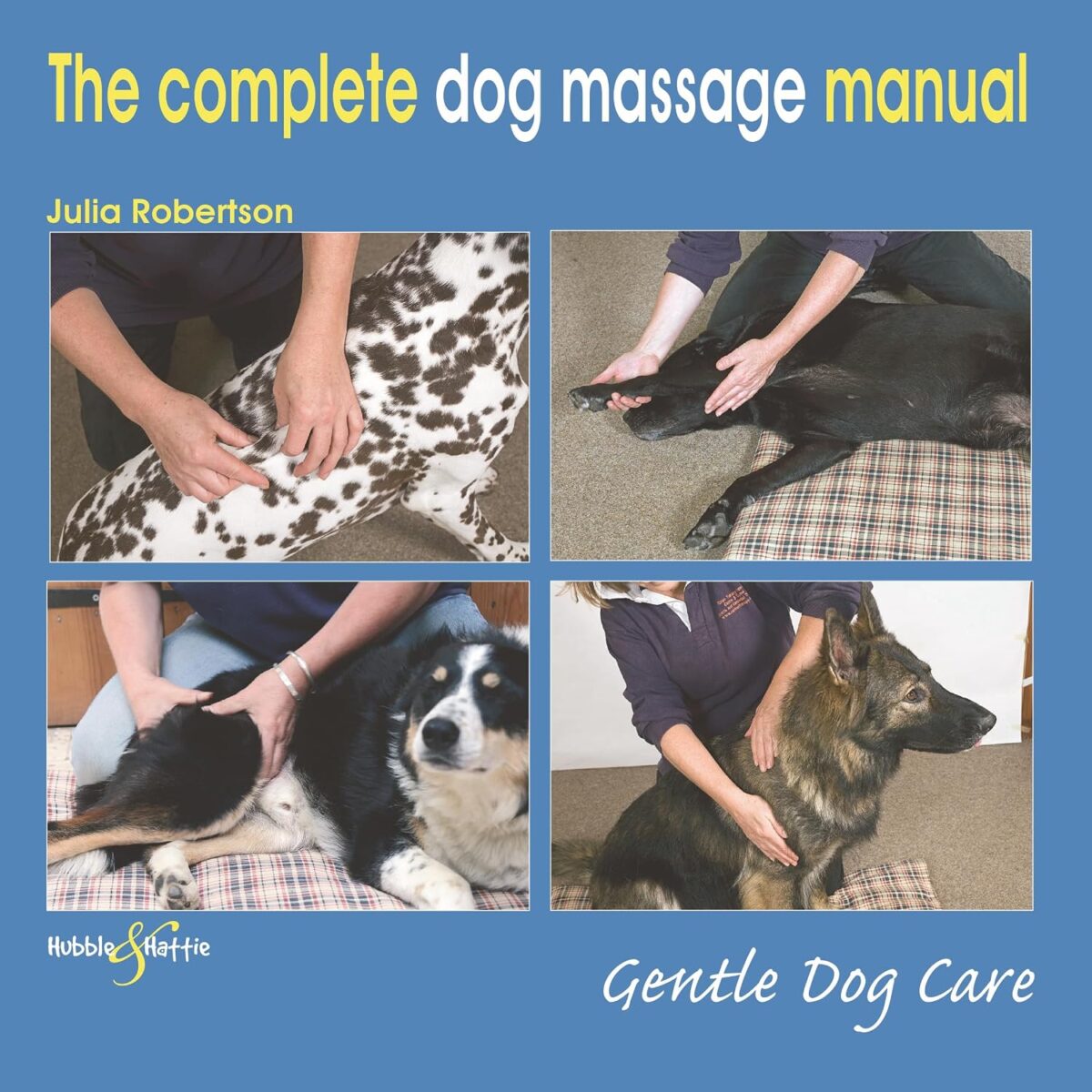 the complete dog massage manual: gentle dog care